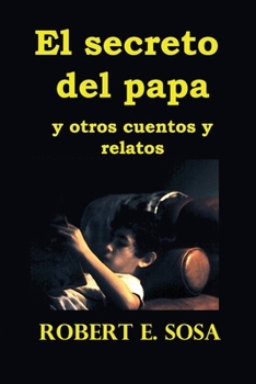 Paperback El secreto del papa: y otros cuentos y relatos [Spanish] Book