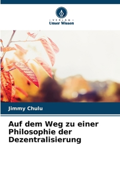 Auf dem Weg zu einer Philosophie der Dezentralisierung (German Edition)