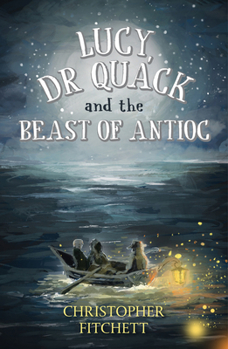 Paperback Lucy, Dr Quack and the Beast of Antioc Book