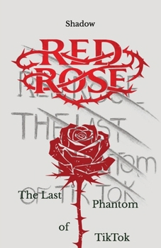 Paperback Red Rose, The Last Phantom of TikTok Book