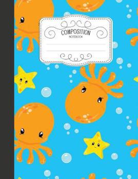 Paperback Composition Notebook: Nautical Wide Ruled Comp Books for School - Octopus and Starfish Book