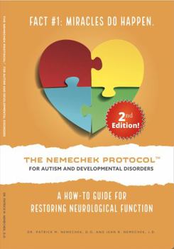 Paperback 2nd Edition, THE NEMECHEK PROTOCOL FOR AUTISM AND DEVELOPMENTAL DISORDERS: A How-To Guide For Restoring Neurological Function [Perfect Paperback] Patrick M. Nemechek and Jean R. Nemechek Book