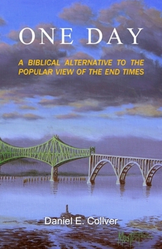 Paperback One Day: A Biblical Alternative to the Popular View of the End Times Book