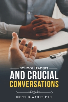 Paperback School Leaders and Crucial Conversations Book