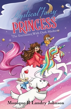 Paperback The Mystical Fairy Princess: The Encounter With Dark Madness Book