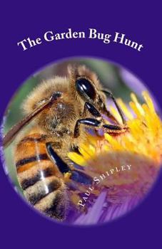 Paperback The Garden Bug Hunt Book