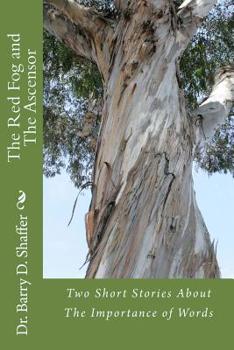 Paperback The Red Fog and The Ascensor: Two Short Stories About The Importance of Words Book