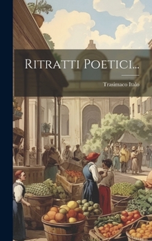 Hardcover Ritratti Poetici... [Italian] Book