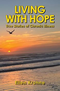 Paperback Living with Hope: True Stories of Chronic Illness Book
