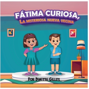 Paperback Fatima Curiosa, La misteriosa nueva Vecina [Spanish] Book
