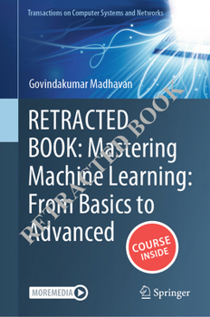 Hardcover Mastering Machine Learning: From Basics to Advanced Book