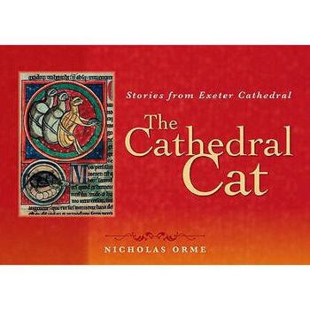 Paperback The Cathedral Cat: Stories from Exeter Cathedral. Nicholas Orme Book