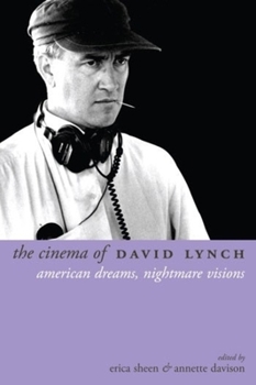 Hardcover The Cinema of David Lynch: American Dreams, Nightmare Visions Book