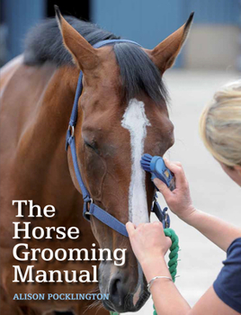 Paperback The Horse Grooming Manual Book