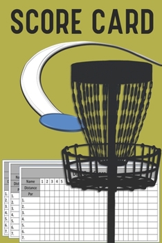 Paperback Score Card: Scorebook Record Keeper With 120 Sheets For Disc Golf Scoring and tracking disc golf rounds: Size At 6 x 9 With 120 Li Book