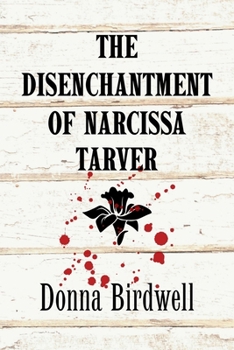 Paperback The Disenchantment of Narcissa Tarver Book
