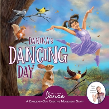 Paperback Danika's Dancing Day: A Dance-It-Out Creative Movement Story for Young Movers Book