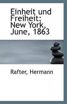 Paperback Einheit Und Freiheit: New York, June, 1863 [German] Book