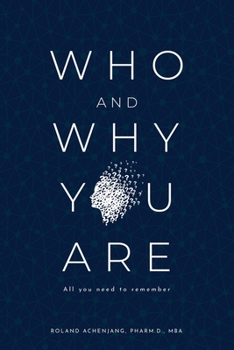 Paperback Who and Why You Are: All You Need to Remember Book