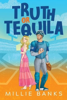 Paperback Truth or Tequila: A baseball romantic comedy Book