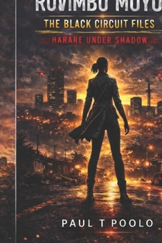 Paperback Ruvimbo Moyo - The Black Circuit Files: Harare Under Shadow Book