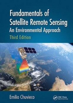 Paperback Fundamentals of Satellite Remote Sensing: An Environmental Approach, Third Edition Book