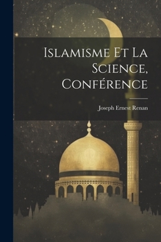 Paperback Islamisme Et La Science, Conférence [French] Book