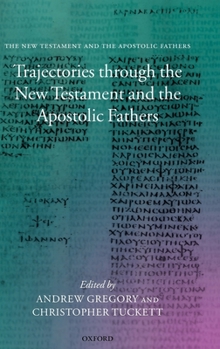 Hardcover Trajectories Through the New Testament and the Apostolic Fathers Book