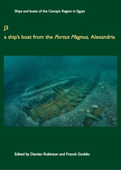 Hardcover J3: A Ship's Boat from the Portus Magnus, Alexandria Book