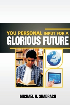 Paperback Your Personal Input for a Glorious Future Book