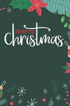 Merry Christmas: Cute Merry Christmas Journal Notebook – Funny Christmas Journal Book Gifts – Christmas Journal for Kids Women - Happy New Year ... & Christmas Tree Snowflakes Journal Books