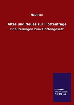 Paperback Altes und Neues zur Flottenfrage [German] Book