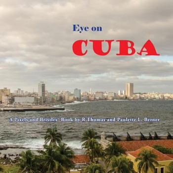 Paperback Eye on Cuba: A Pixels and Bristles Book