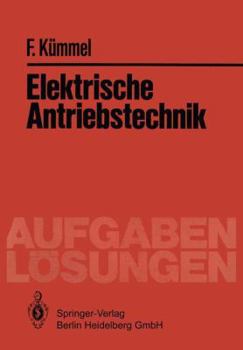 Paperback Elektrische Antriebstechnik: Aufgaben Und Lösungen [German] Book