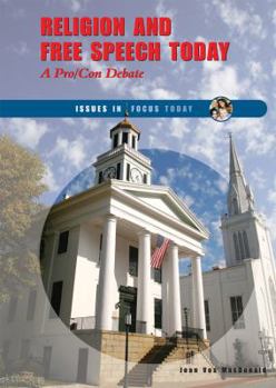 Religion and Free Speech Today: A Pro / Con Debate - Book  of the Issues in Focus Today