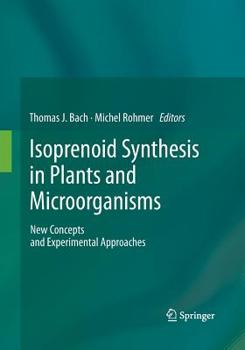 Paperback Isoprenoid Synthesis in Plants and Microorganisms: New Concepts and Experimental Approaches Book