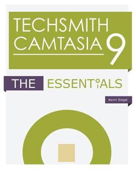 Paperback Techsmith Camtasia 9: The Essentials Book