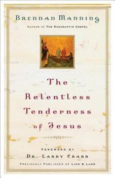 Paperback The Relentless Tenderness of Jesus Book