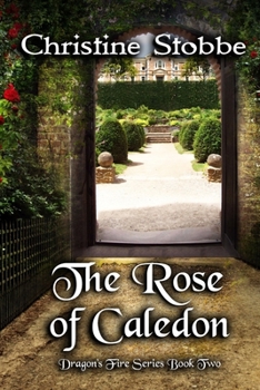The Rose of Caledon - Book #2 of the Dragon's Fire