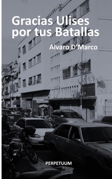 Gracias Ulises por tus Batallas (Spanish Edition)