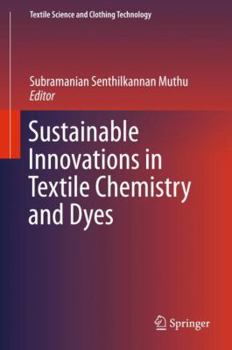 Hardcover Sustainable Innovations in Textile Chemistry and Dyes Book