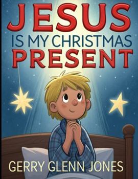 Jesus is My Christmas Present