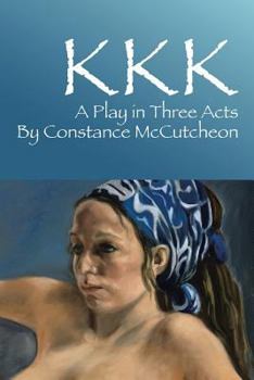 Paperback KKK: A Play in Three Acts Book