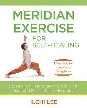 Paperback Meridian Exercise for Self-Healing: Classified by Common Symptoms Book