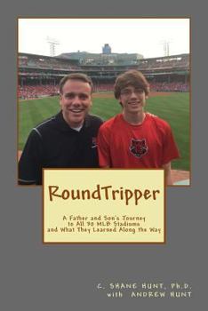 Paperback Roundtripper: A Father and Son's Journey to All 30 Mlb Stadiums and What They Learned Along the Way Book