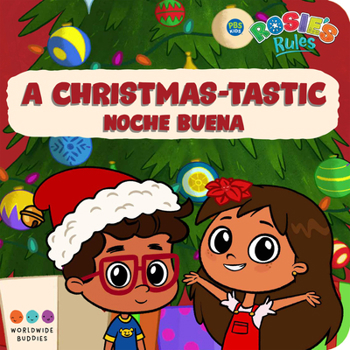 Rosie's Rules: A Christmas-Tacular / A Christmas-Tastic Noche Buena: A Bilingual Board Book