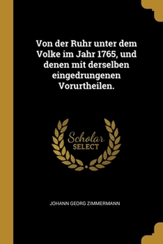 Paperback Von der Ruhr unter dem Volke im Jahr 1765, und denen mit derselben eingedrungenen Vorurtheilen. [German] Book