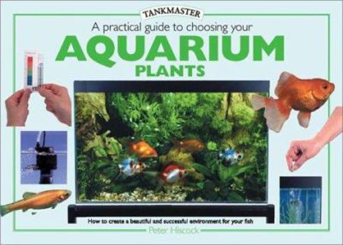 Hardcover A Practical Guide to Choosing Aquarium Plants Book