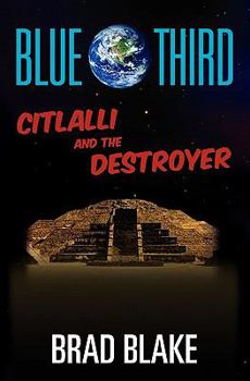 Paperback Blue Third - Citlalli and The Destroyer Book