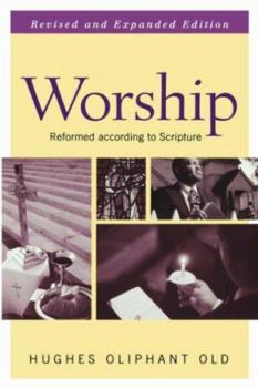 Paperback Guides to the Reformed Tradition: Worship: That is Reformed According to Scripture Book